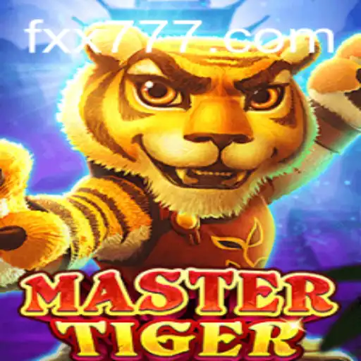 MasterTiger: Descubra o Empolgante Universo do Jogo FXX